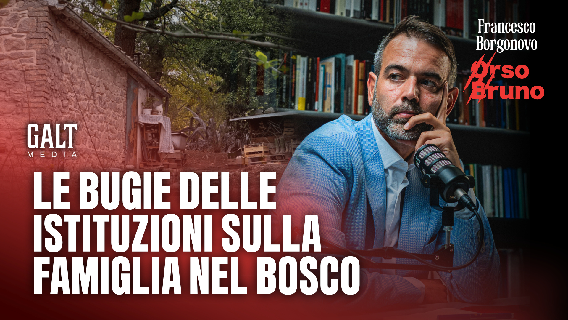 LE BUGIE DELLE ISTITUZIONI SULLA FAMIGLIA NEL BOSCO